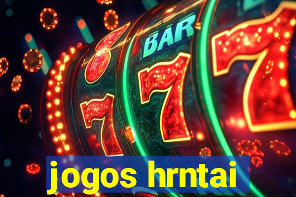 jogos hrntai